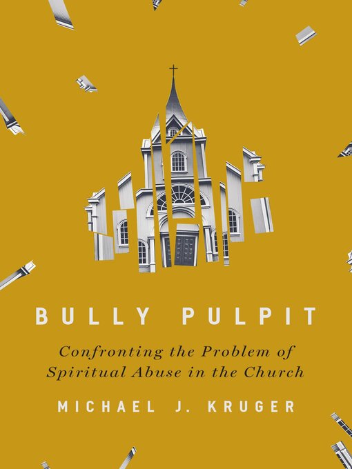 Title details for Bully Pulpit by Michael J Kruger - Available